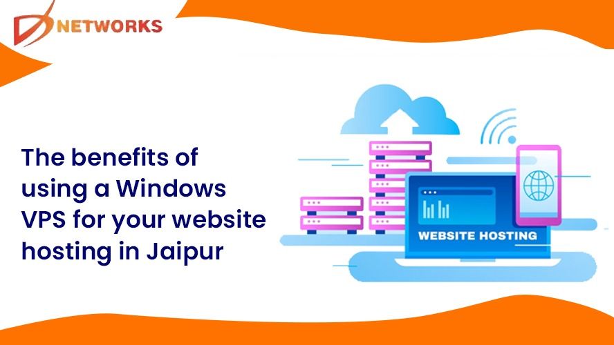The benefits of using a Windows VPS for your website hosting in Jaipur